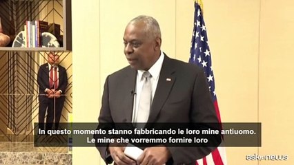Austin difende la decisione Usa di fornire all'Ucraina mine antiuomo