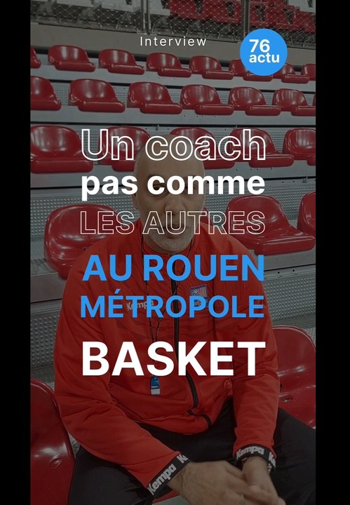 Sylvain Delorme, entraîneur du Rouen Métropole Basket : "un coach pas comme les autres"