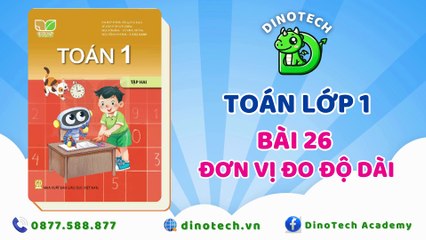 Toán lớp 1 - Bài 26 Đơn vị đo độ dài || DINOTECH