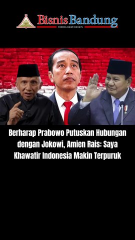 Berharap Prabowo Putuskan Hubungan dengan Jokowi, Amien Rais: Saya Khawatir Indonesia Makin Terpuruk