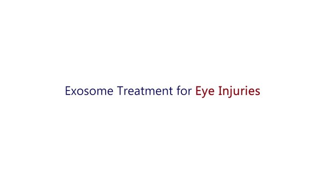 Exosome Treatment For Eye Injuries | Stem Cell Therapy | Vision Loss |