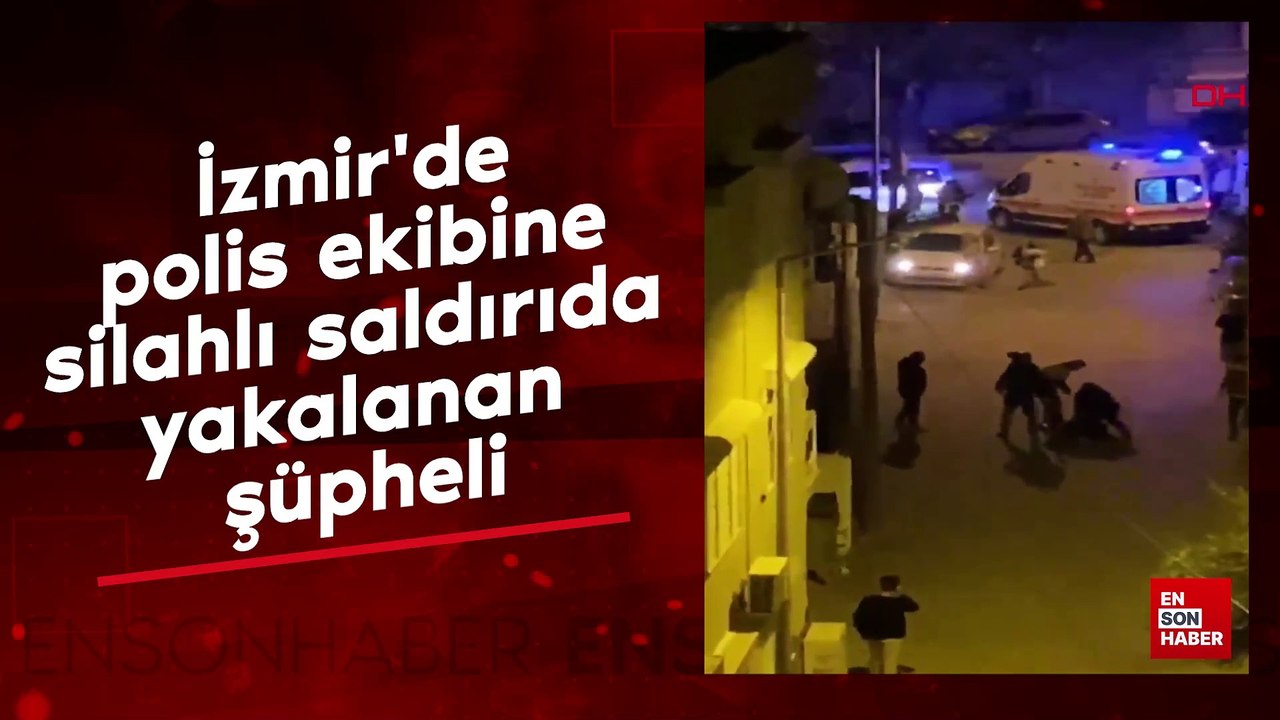 İzmir'de polis ekibine silahlı saldırıda yakalanan şüpheli linç edilmeye çalışıldı