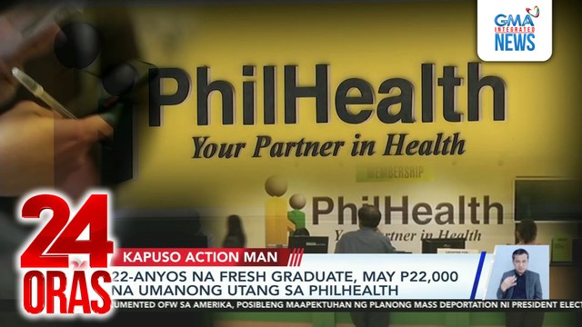 Kapuso Action Man: 22-anyos na fresh graduate, may P22,000 na umanong utang sa Philhealth; 32-anyos, nahirapang makakuha ng birth certificate dahil 'di naiparehistro ang kapanganakan ng kanyang pamilya | 24 Oras