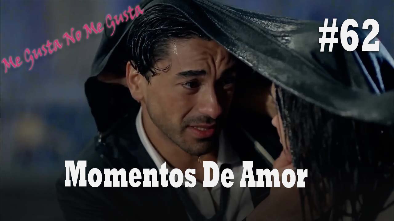 Momentos De Amor #62 - Me Gusta No Me Gusta