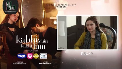 Kabhi Main Kabhi Tum - Episode 19 | Fahad Mustafa & Hania Aamir | SJ Info Entertainment