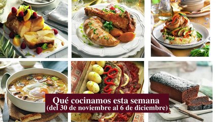 Qué cocinamos del 30 de noviembre al 6 de diciembre - Cocina Fácil
