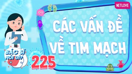 Bác Sĩ Nói Gì 2024 - Tập 225