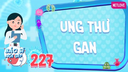 Bác Sĩ Nói Gì 2024 - Tập 227