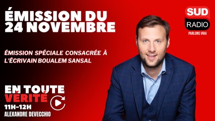 Émission Spéciale consacrée à l’écrivain Boualem Sansal - En Toute Vérité