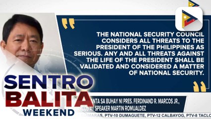 NSC at PNP, iimbestigahan ang banta sa buhay ni PBBM, FL Liza Marcos, at Speaker Martin Romualdez