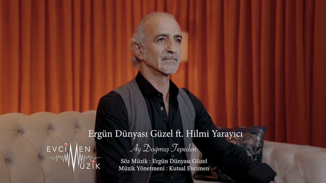 Ergün Dünyası Güzel - Ay Doğmuş Tepeden ft. Hilmi Yarayıcı (Official Video)