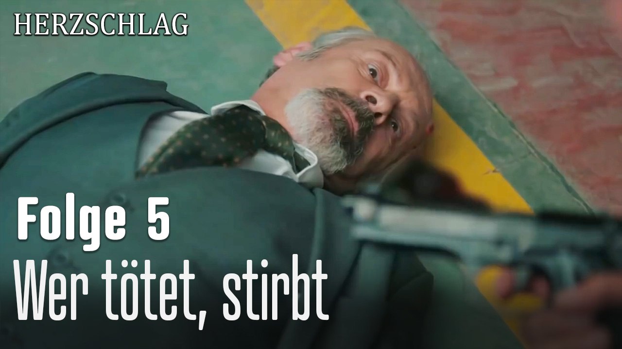 Wer tötet, stirbt-Herzschlag Folge 5