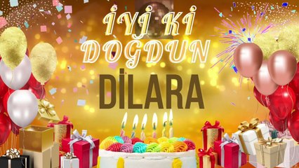 DİLARA - Doğum Günün Kutlu Olsun Dilara
