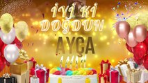 AYÇA - Doğum Günün Kutlu Olsun Ayça