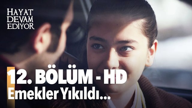 12. Bölüm Hayat Devam Ediyor - HD İZLE