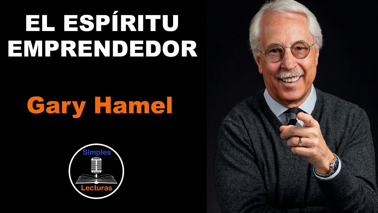 Espíritu Emprendedor - Gary Hamel