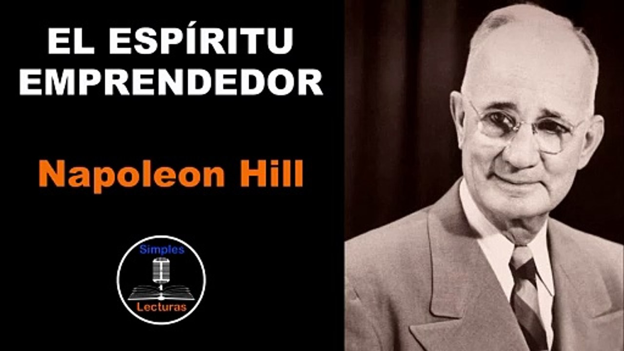 Napoleon Hill - Espíritu Emprendedor