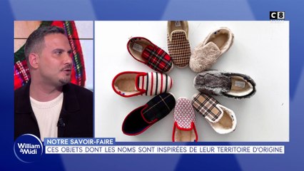 Notre savoir-faire : Ces objets dont les noms sont inspirés de leur territoire d'origine