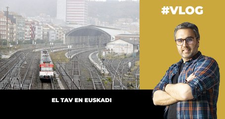 El TAV en Euskadi.