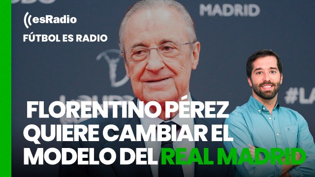 Fútbol es Radio: ¿Socios y accionistas? Florentino Pérez quiere cambiar el modelo del Real Madrid
