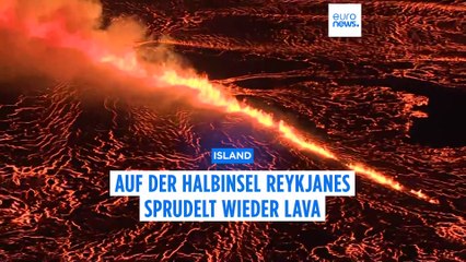 Spektakuläre Bilder: Auf isländischer Halbinsel Reykjanes sprudelt wieder Lava