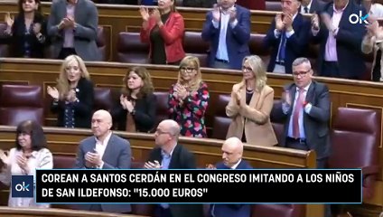 Corean a Santos Cerdán en el Congreso imitando a los niños de San Ildefonso 15.000 euros
