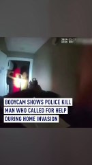 Bodycam shows police kill man who called for help during home invasion