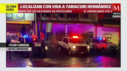 Localizan con vida a Tariacuri Hernández, empresario secuestrado en Pátzcuaro, Michoacán