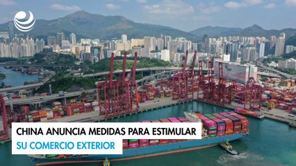 China anuncia medidas para estimular su comercio exterior