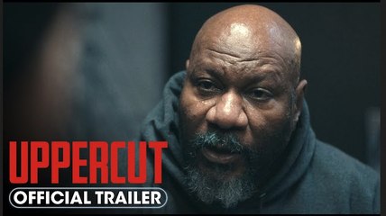 Uppercut | Official Trailer - Ving Rhames, Luiii, Jordan E. Cooper, Joanna Cassidy