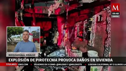 Se registra explosión de pirotecnia en vivienda en Mixquiahuala, Hidalgo