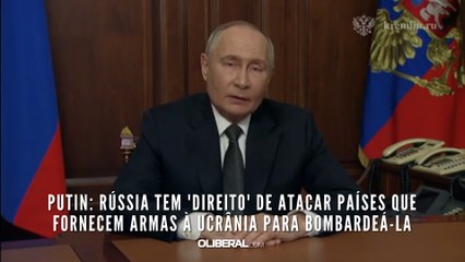 Putin Rússia tem 'direito' de atacar países que fornecem armas à Ucrânia para bombardeá-la