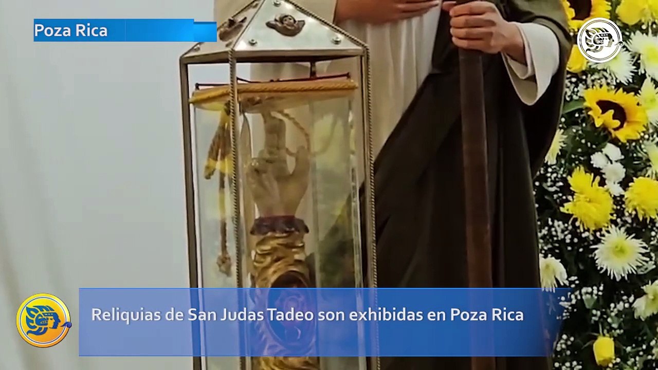 Reliquias de San Judas Tadeo son exhibidas en Poza Rica