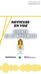 Resumen de Noticias | Viernes 22 de Noviembre 2024