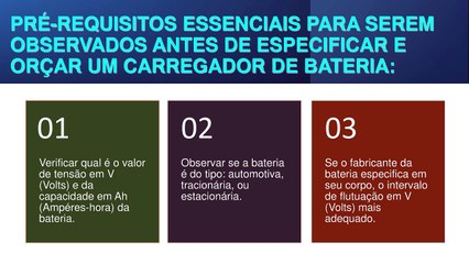 Como especificar e orçar carregador de bateria do tipo: automotiva, tracionária ou estacionária.