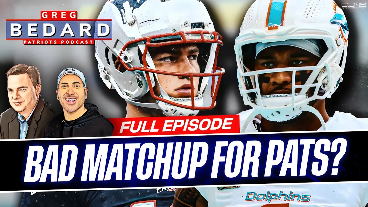 Are Dolphins a BAD MATCHUP for the Patriots? | Greg Bedard Patriots Podcast