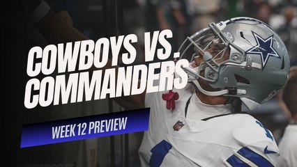 NFL WEEK 12 PREVIEW: Cowboys Battle Commanders, Will Dallas End Their Five-Game Slide?