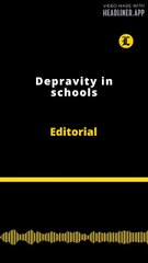 Editorial | Depravity in schools