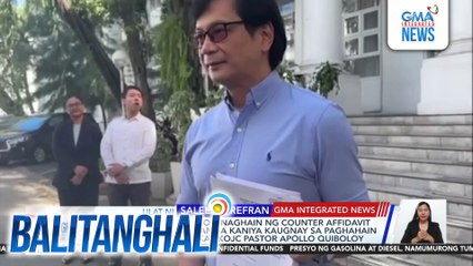 Dating DILG Sec. Abalos, naghain ng counter affidavit sa mga reklamo laban sa kaniya kaugnay sa paghahain ng arrest warrant kay KOJC Pastor Apollo Quiboloy | Balitanghali