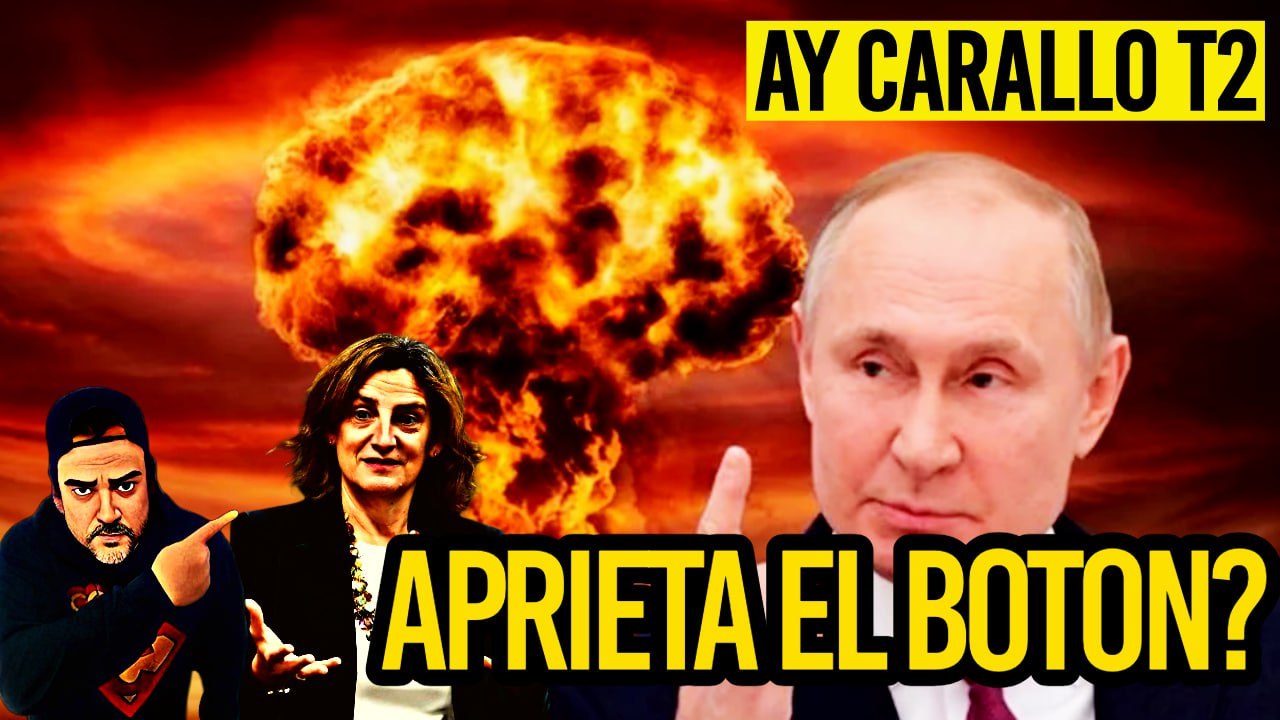 ¡AY CARALLO! PUTIN APRIETA EL BOTÓN Y TERESA LA "ABREPRESAS"