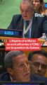 Passe d'armes à l'ONU entre le Maroc et l'Algérie sur le Sahara