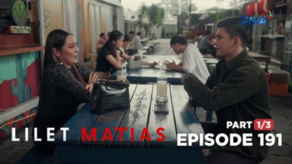 Lilet Matias, Attorney-At-Law: The partners in crime's meeting (Full Episode 191 - Part 1/3)