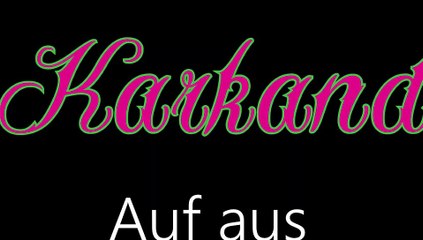 Karkand ¦ Auf aus (offizielles audio)