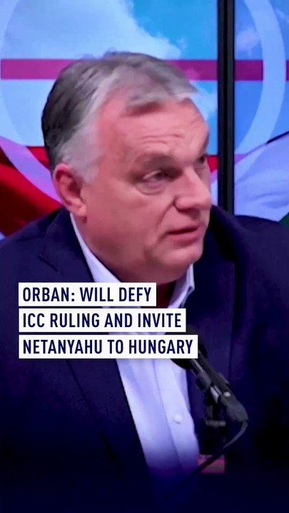Orban: Will defy ICC ruling and invite Netanyahu to Hungary