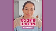 Voci contro la violenza: Mara Navarria