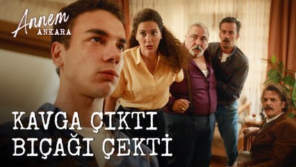 Kavga Çıktı Bıçağı Çekti! - Annem Ankara (1. Bölüm)