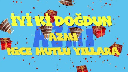 İyi ki doğdun AZMİ - İsme Özel Ankara Havası Doğum Günü Şarkısı (FULL VERSİYON) (REKLAMSIZ)