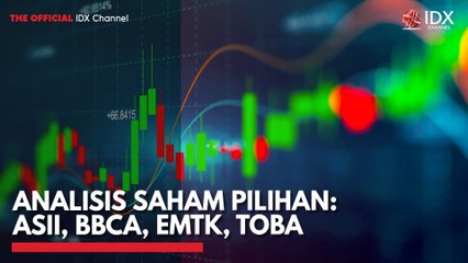 Analisis Saham Pilihan: ASII, BBCA, EMTK, TOBA