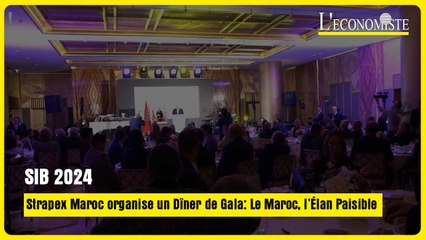 SIB2024 : Strapex Maroc organise un Dîner de Gala "Le Maroc, l’Élan Paisible"