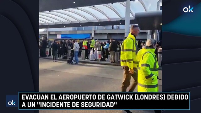 Evacuan el aeropuerto de Gatwick (Londres) debido a un incidente de seguridad